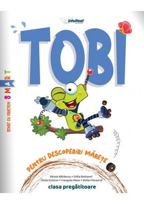 Tobi - Caiet interdisciplinar pentru clasa pregatitoare, volumul 3