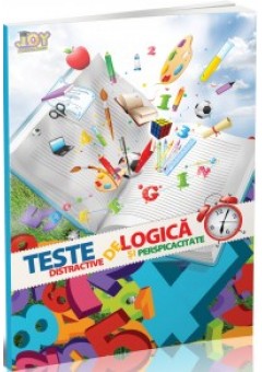 Teste de logica si perspicacitate pentru stimularea gandirii si dezvoltarea inteligentei - clasele I-IV