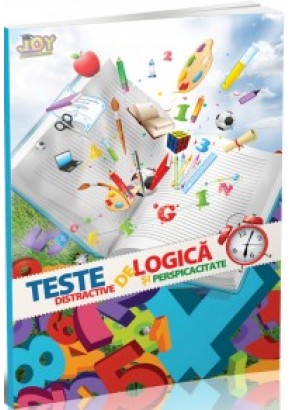 Teste de logica si perspicacitate pentru stimularea gandirii si dezvoltarea inteligentei - clasele I-IV