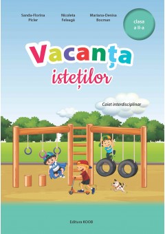 Vacanta istetilor caiet ..