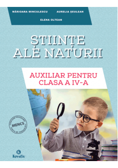 Stiinte ale naturii auxiliar pentru clasa a IV-a