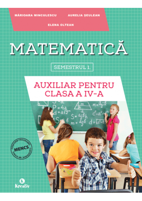 Matematica auxiliar pentru clasa a IV-a semestrul I