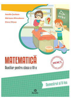 Matematica auxiliar pentru clasa a III-a, semestrul al II-lea