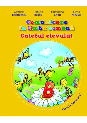 Comunicare in limba romana. Caietul elevului pentru clasa I (vol. al II-lea) 