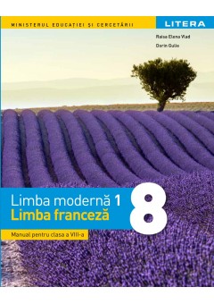 Limba moderna 1 - Franceza manual pentru clasa a VIII-a