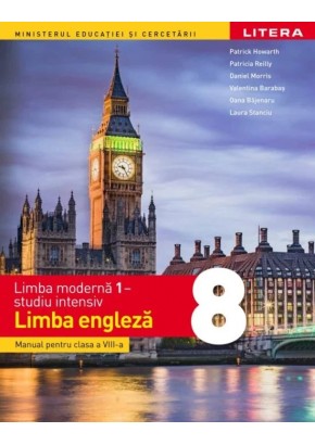 Limba moderna 1 studiu intensiv Limba engleza manual clasa a VIII-a