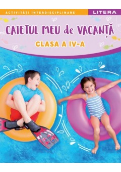 Caietul meu de vacanta clasa a IV-a