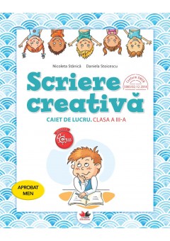 Scriere creativa caiet de lucru clasa a III-a