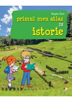 Primul meu atlas de istorie