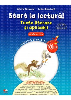 Start la lectura. Texte literare si aplicatii. Clasa a III-a