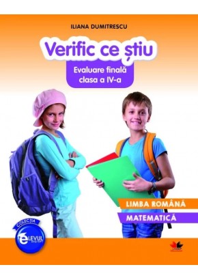 VERIFIC CE STIU Evaluare finala clasa a IV-a