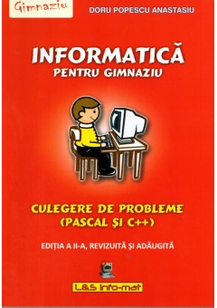 Informatica pentru gimnaziu, culegere de probleme (Pascal/C++)