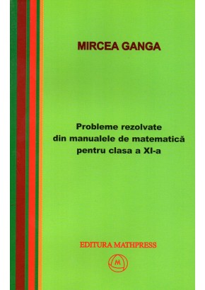 Probleme rezolvate din manualul de matematica pentru clasa a XI-a