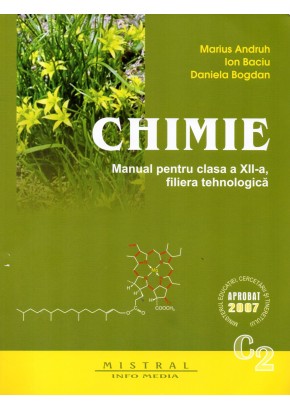 CHIMIE. Manual pentru clasa a XII-a filiera tehnologica C2
