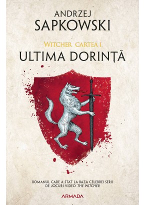 Ultima dorinta (Seria Witcher, partea I)