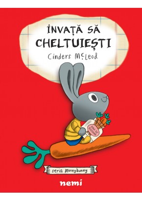 Invata sa cheltuiesti (Seria Moneybunny)