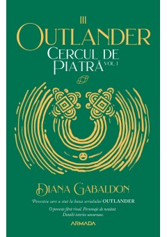 Cercul de piatra vol 1 (Seria Outlander, partea a III-a)