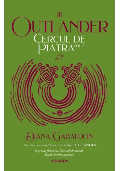 Cercul de piatra vol 2 (Seria Outlander, partea a III-a)