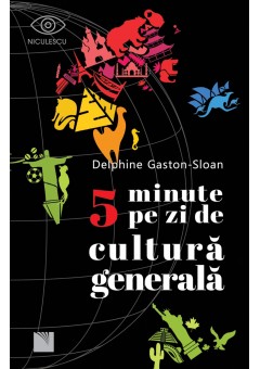 5 minute pe zi de cultura generala