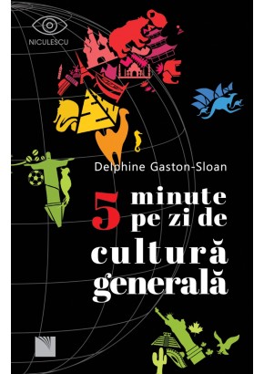 5 minute pe zi de cultura generala