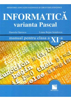 Informatica. Varianta Pascal. Manual pentru clasa XI-a