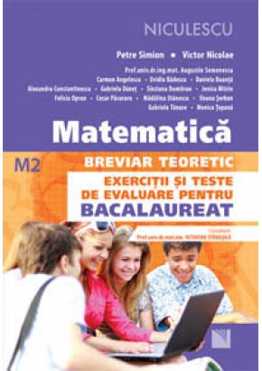 Matematica. Breviar teoretic. Exercitii si teste de evaluare pentru bacalaureat (M2)