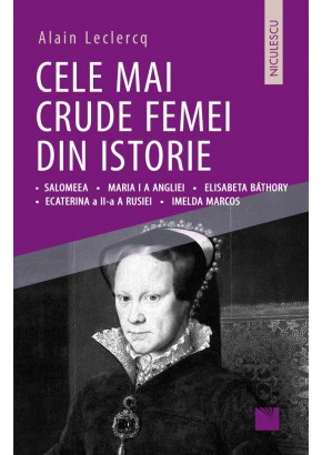 Cele mai crude femei din istorie