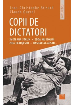 Copii de dictatori: Svetlana Stalin, Edda Mussolini, Zoia Ceausescu, Bashar Al-Assad ...