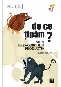 De ce tipam? Arta dezacordului productiv