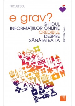 E grav? Ghidul informatiilor online credibile despre sanatatea ta