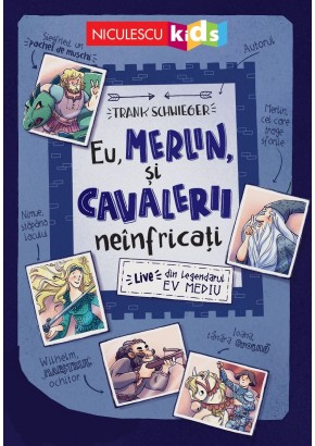 Eu, Merlin, si cavalerii neinfricati Live din legendarul Ev Mediu