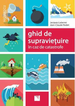 Ghid de supravietuire in caz de catastrofe