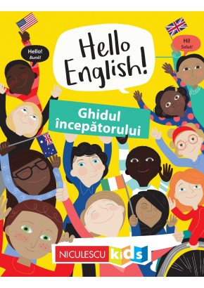 Hello English! Ghidul incepatorului