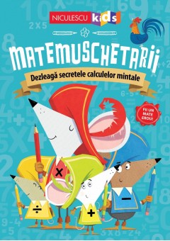 Matemuschetarii Dezleaga secretele calculelor mintale