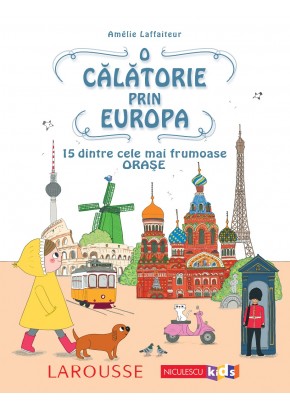 O calatorie prin Europa 15 dintre cele mai frumoase orase