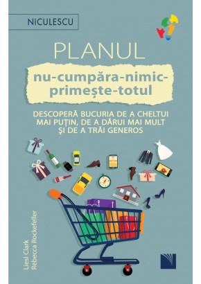 Planul NU-CUMPARA-NIMIC-PRIMESTE-TOTUL