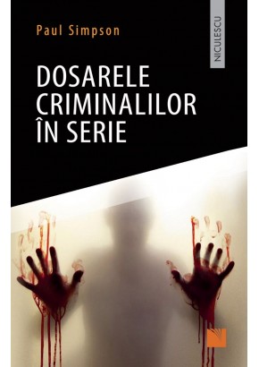 Dosarele criminalilor in serie