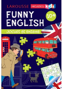 FUNNY ENGLISH. Jocuri si enigme 10+