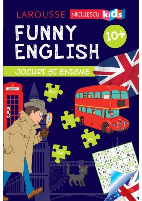 FUNNY ENGLISH. Jocuri si enigme 10+