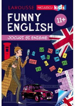 FUNNY ENGLISH. Jocuri si enigme 11+