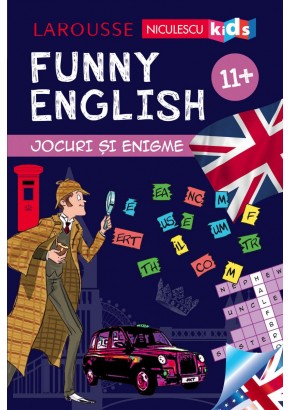 FUNNY ENGLISH. Jocuri si enigme 11+