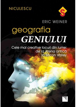 Geografia geniului Cele mai creative locuri din lume: de la Atena antica la Silicon Valley