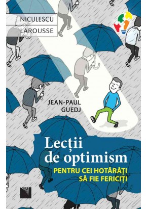 Lectii de optimism pentru cei hotarati sa fie fericiti