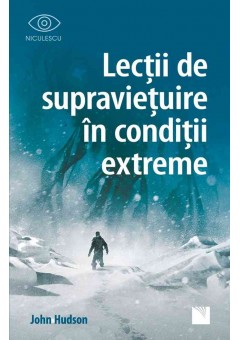 Lectii de supravietuire in conditii extreme