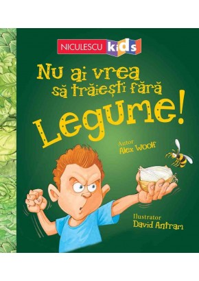 Nu ai vrea sa traiesti fara LEGUME!