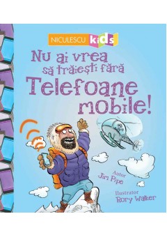 Nu ai vrea sa traiesti fara TELEFOANE MOBILE!