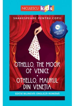 Shakespeare pentru copii: Othello, Maurul din Venetia (Editie bilingva, incl Audiobook)