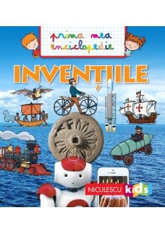 INVENTIILE Prima mea enciclopedie