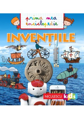 INVENTIILE Prima mea enciclopedie