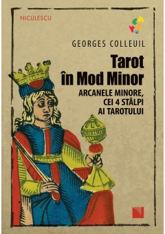 Tarot in Mod Minor Arcanele minore, cei 4 stalpi ai Tarotului